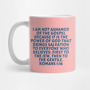 Bible Verse Romans 1:16 Mug